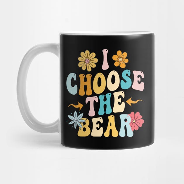 i choose the bear by Pharmacy Tech Gifts